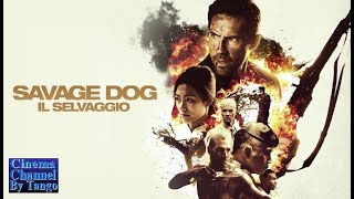 Savage Dog  Film Completo in Italiano [upl. by Hallvard]