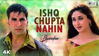 Ishq Chupta Nahin Full Video  Bewafaa  Akshay Kumar Kareena Kapoor  Abhijeet [upl. by Eselrahc]