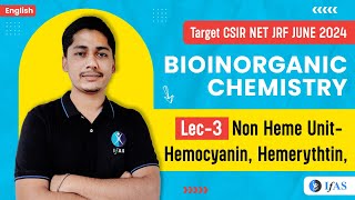 Hemerythrin And hemocyanin Non Heme unit  Bioinorganic Chemistry  CSIR NET JRF 2024  L3  IFAS [upl. by Michaelina]