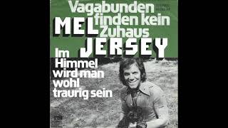 Mel Jersey  Vagabunden Finden Kein Zuhaus 1975 HQ Stereo [upl. by Nelram]