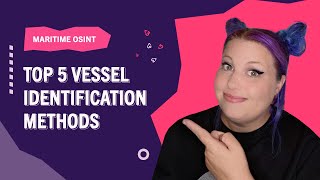 Top 5 Vessel Identification Methods [upl. by Haymes681]