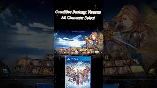 Granblue Fantasy Versus All Characters Select akosifredofficialgaming [upl. by Pip]