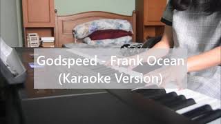 Godspeed  Frank Ocean Karaoke Version  Minus One with Lyric [upl. by Ativak]