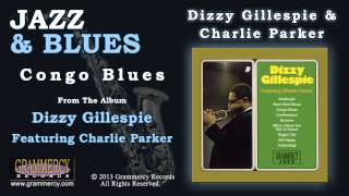 Dizzy Gillespie amp Charlie Parker  Congo Blues [upl. by Sanchez]