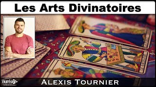 « Les Arts Divinatoires » avec Alexis Tournier [upl. by Mauricio995]