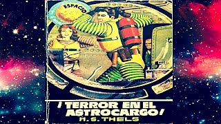 Terror en el astrocargoaudiolibro de ciencia ficciónH S Thels [upl. by Adnolaj954]