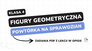 Figury geometryczne  klasa 4  GWO  Matematyka z plusem  sprawdzian  pdf w opisie [upl. by Bradski]