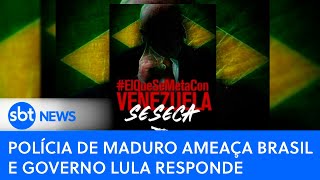 Polícia de Maduro ameaça Brasil e governo Lula responde  SBT News [upl. by Nylaehs808]