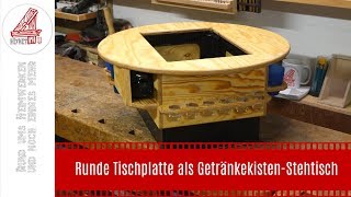 Runde Tischplatte als GetränkekistenStehtisch [upl. by Lilas114]