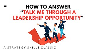 Talk about a leadership example Case Interview amp Management Consulting Classics [upl. by Kcub]