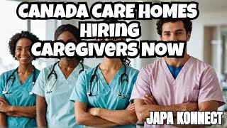 Canada Care Homes is hiring Now support worker caregivers and nurses [upl. by Shoshanna]