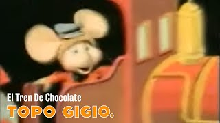 Topo Gigio © El Tren De Chocolate [upl. by Nrek879]