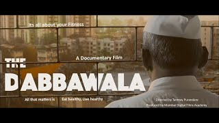 THE DABBAWALA  A documentary film [upl. by Seilenna61]