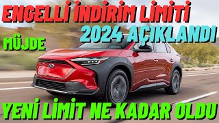 Engelli İndirimi 2024 Limiti GÜNCELLENDİ  Yeni Muafiyetli Araç Alım Limiti Ne Kadar Oldu [upl. by Ettelrahc]