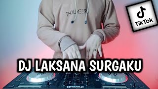 DJ LAKSANA SURGAKU REMIX DIRIMU LAKSANA SURGAKU TEMPAT KU MENCURAHKAN VIRAL TIK TOK FULL BASS [upl. by Iona]