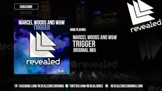 Marcel Woods and WampW  Trigger OUT NOW [upl. by Yeloc]