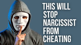 8 Things that STOPS Narcissists from Cheating [upl. by Yruoc]