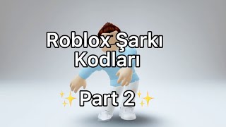 Roblox Şarkı Kodları ✨Part 2✨ [upl. by Ahsat]