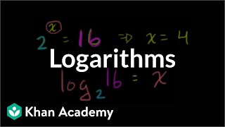 Logarithms  Logarithms  Algebra II  Khan Academy [upl. by Ameluz722]