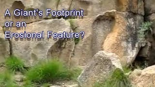 A Giants Footprint or an Erosional Feature [upl. by Eldnek]