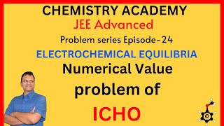 NUMERICAL PROBLEM OF ICHO  ELECTROCHEMISTRY  EPISODE24  SHIVANAND UPADHYAY [upl. by Anot]