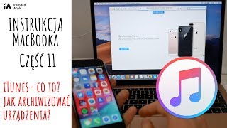 📚💻instrukcja MacBooka 11  Co to iTunes jak archiwizować urządzenia [upl. by Naujuj]