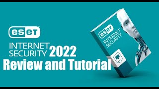 ESET Internet Security 2022 Review And Tutorial [upl. by Ebanreb690]