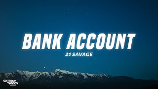 21 Savage  Bank Account Lyrics [upl. by Nette149]