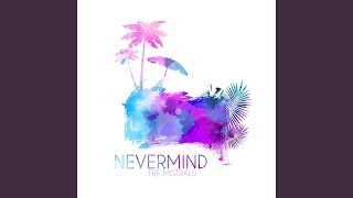 Nevermind [upl. by Ferrell]