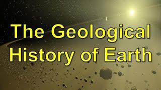 The Geological History of Earth [upl. by Leiba]