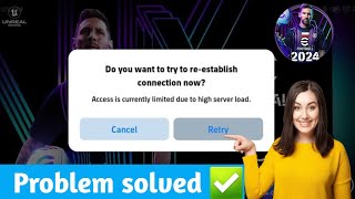 How To Fix Access Is Currently Limited Due To High Server Load  Fix eFootball Opening Problem [upl. by Jakoba]