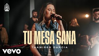 Thamires Garcia  Tu Mesa Sana  A Tua Mesa Cura Official Music Video [upl. by Hnahc]