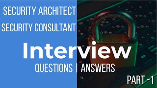 Security Architect amp Consultant Interview Questions amp Answers You Cant Ignore [upl. by Anicart]