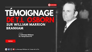 TEMOIGNAGE de TL OSBORN à propos de William Marrion BRANHAM [upl. by Iegres]