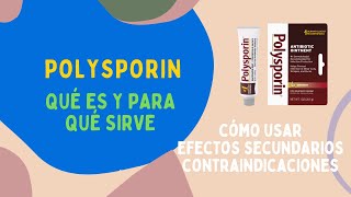 Polysporin Qué es Cómo aplicar Precio Efectos Secundarios y Contraindicaciones [upl. by Isleana494]