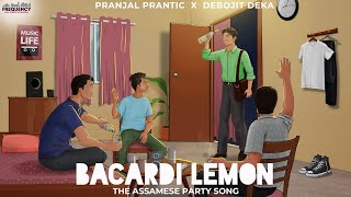 ⁠PranjalPrantic X Debojit Deka  Bacardi Lemon  The Assamese Party Song Official Audio [upl. by Fred]