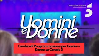 Cambio di Programmazione per Uomini e Donne su Canale 5 [upl. by Livesay]