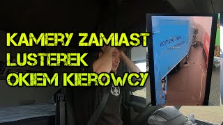 Kamery zamiast lusterek  Ciężarówka   Okiem kierowcy zawodowego Cała prawda [upl. by Garrik]