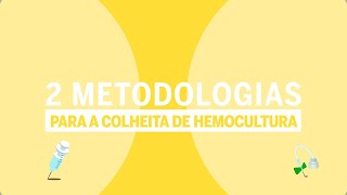 COLHEITA DE HEMOCULTURA 2 METODOLOGIAS [upl. by Aileek514]