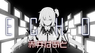 ECHO赤井はあと【Cover】 [upl. by Tirb]