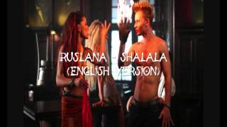 Ruslana  Shalala English version [upl. by Eninej]