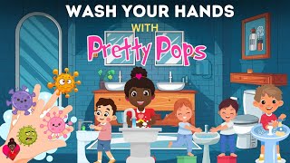 Wash Your Hands Kids Song  Healthy Habits with Pretty Pops  Video for Kids  Nursery Rhymes [upl. by Arvid]