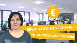 Une régulation des échanges internationaux nécessaire  Economie  Terminale STMG  digiSchool [upl. by Naehs910]