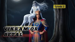 Vikram betal stories  betaal pachisi  Vikram aur betaal full story  Ep 2 [upl. by Chill141]