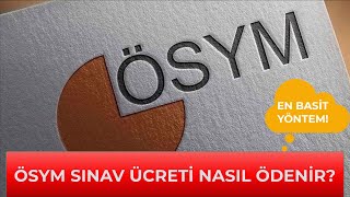 ÖSYM SINAV ÜCRETİ NASIL ÖDENİR İnternetten Kredi Kartı İle Sınav Parası Ödeme [upl. by Ewer]