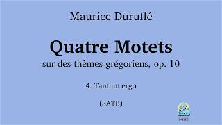 Maurice Duruflé  Quatre Motets sur des thèmes grégoriens op 10 4 Tantum ergo [upl. by Adniuqal673]