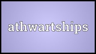 Athwartships Meaning [upl. by Melton]