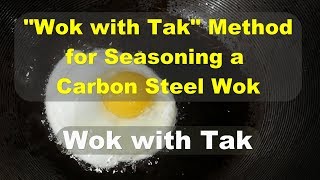 How to Season Carbon Steel Woks by Frying an Egg  The Wok with Tak Seasoning Method [upl. by Ordway]