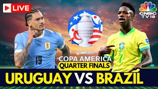 🔴Brazil vs Uruguay LIVE Score  Copa America 2024 Quarterfinals LIVE  URU v BRA Match Live  N18G [upl. by Ivzt]