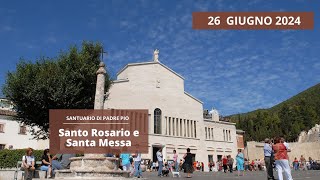 Santo Rosario e Santa Messa  26 giugno 2024 fr Giuseppe Perrone [upl. by Ailis]